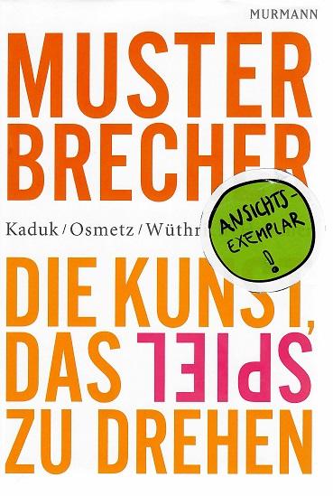 Kaduk/Osmetz/Wüthrich/Hammer, Musterbrecher.