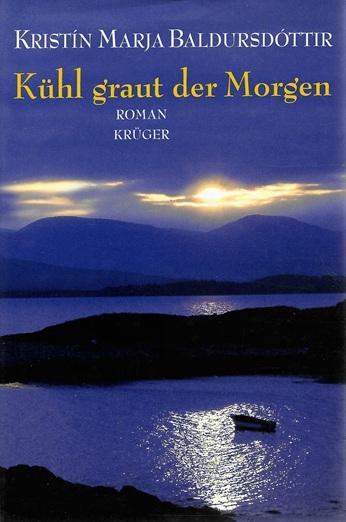 Baldursdóttir, Kühl graut der Morgen.