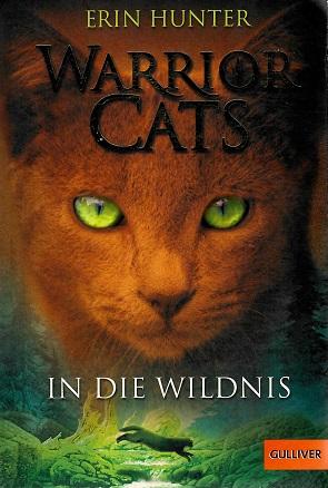 Hunter, Warrior Cats - In die Wildnis.