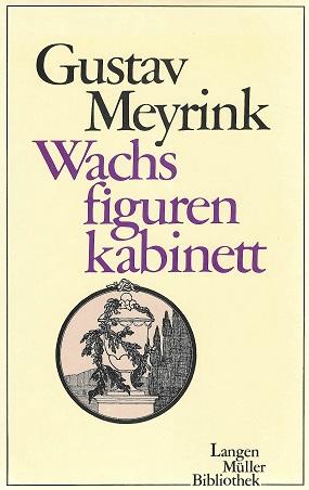 Meyrink, Wachsfigurenkabinett.