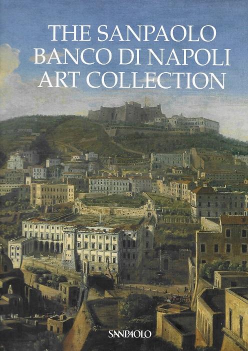 Gruppo Bancario San Paolo, The Sanpaolo Banco di Napoli Art Collection.