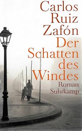 Ruiz Zafón, Der Schatten des Windes.