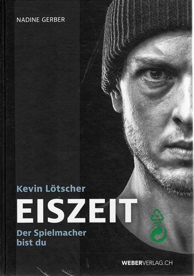 Gerber, Kevin Lötscher Eiszeit.