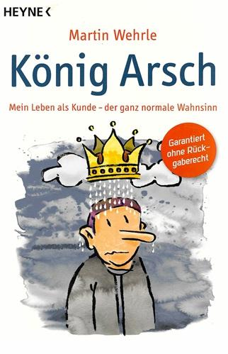 Wehrle, König Arsch.