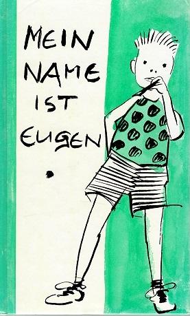 Schädelin, Mein Name ist Eugen.