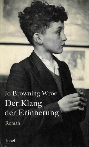 Browning Wroe, Der Klang der Erinnerung.