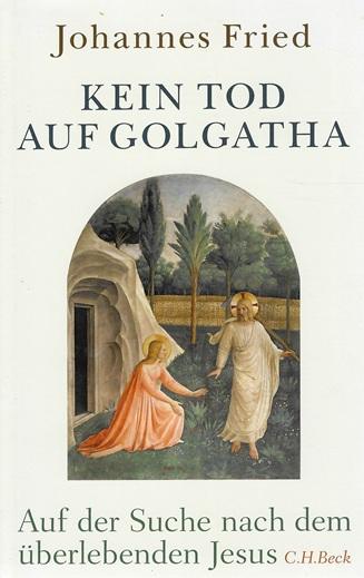 Fried, Kein Tod auf Golgatha.