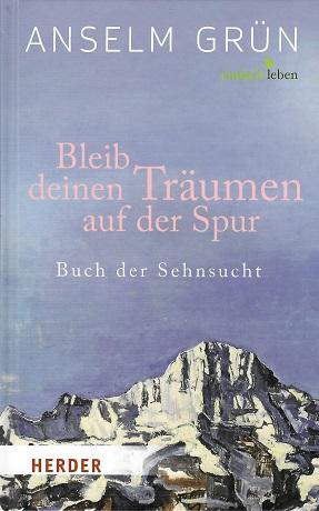 Grün, Bleib deinen Träumen auf der Spur.