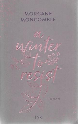 Moncomble, a winter to resist.