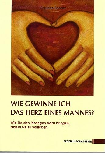 Sander, Wie gewinne ich das Herz eines Mannes?