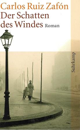Ruiz Zafón, Der Schatten des Windes.