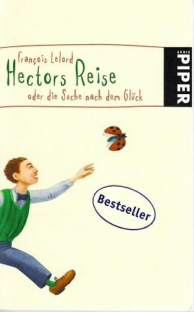 Lelord, Hectors Reise oder die Suche nach dem Glück.