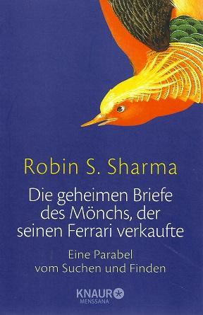 Sharma, Die geheimen Briefe des Mönchs, der seinen Ferrari verkaufte.
