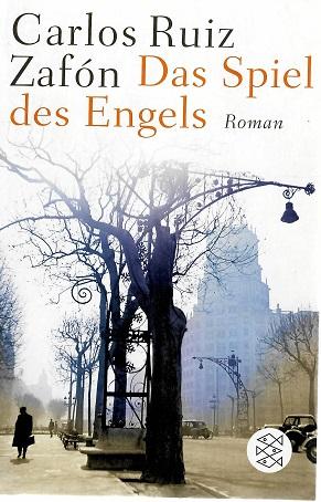 Ruiz Zafón, Das Spiel des Engels.