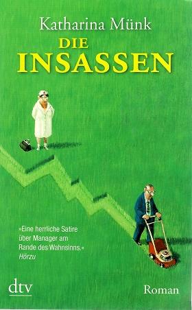 Münk, Die Insassen.