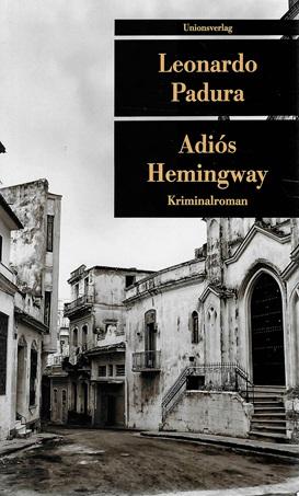 Padura, Adiós Hemingway.