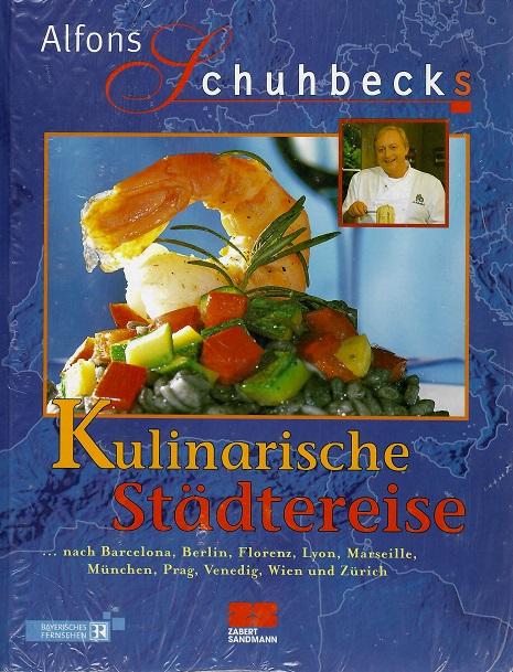 Schuhbeck, Kulinarische Städtereise.