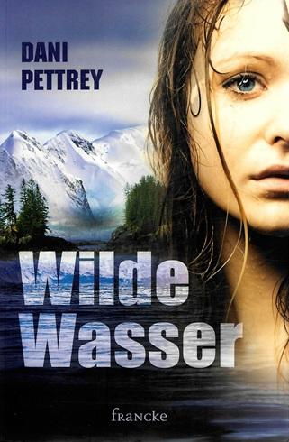 Pettrey, Wilde Wasser.