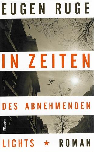 Ruge, In Zeiten des abnehmenden Lichts.