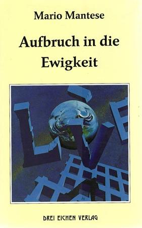 Mantese, Aufbruch in die Ewigkeit.