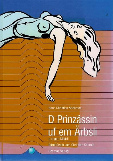 Andersen, D Prinzässin uf em Ärbsli u angeri Määrli.