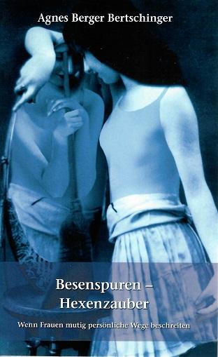 Berger Bertschinger, Besenspuren - Hexenzauber.