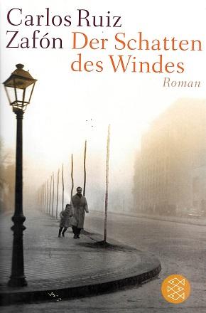 Ruiz Zafón, Der Schatten des Windes.
