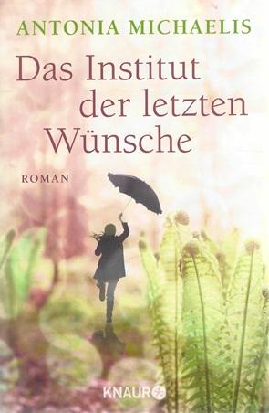 Michaelis, Das Institut der letzten Wünsche.