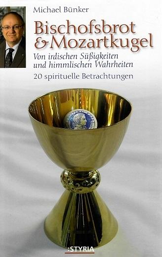 Bünker, Bischofsbrot und Mozartkugel.