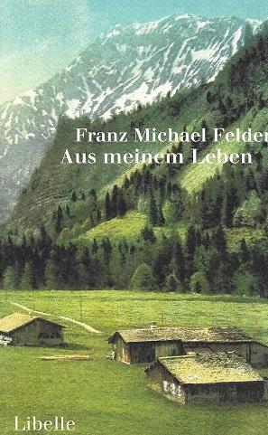 Felder, Aus meinem Leben.
