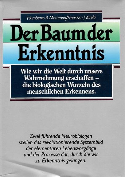 Maturana/Varela, Der Baum der Erkenntnis.