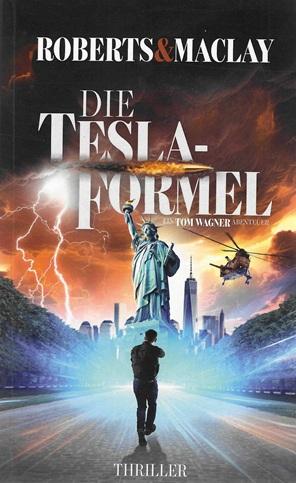 Roberts/Maclay, Die Tesla-Formel.