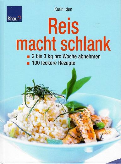 Iden, Reis macht schlank.