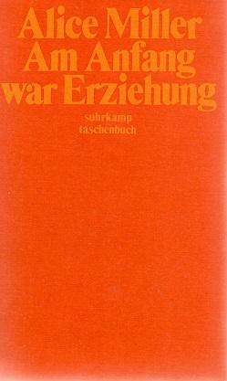 Miller, Am Anfang war Erziehung.