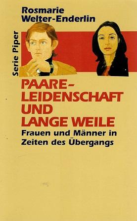 Welter-Enderlin, Paare - Leidenschaft und lange Weile.