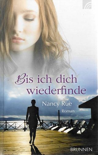 Rue, Bis ich dich wiederfinde.