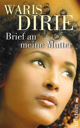 Dirie, Brief an meine Mutter.