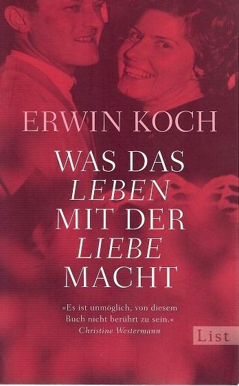 Koch, Was das Leben mit der Liebe macht.