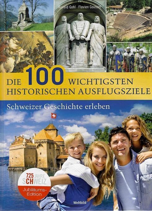 Gohl/Gousset, Die 100 wichtigsten historischen Ausflugsziele.