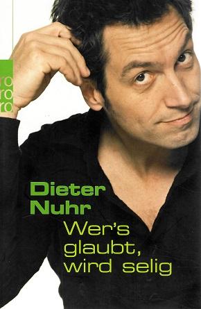 Nuhr, Wer's glaubt, wird selig.