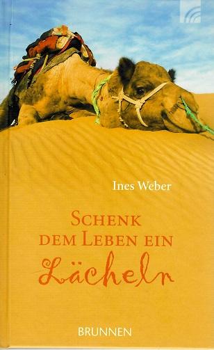 Weber, Schenk dem Leben ein Lächeln.