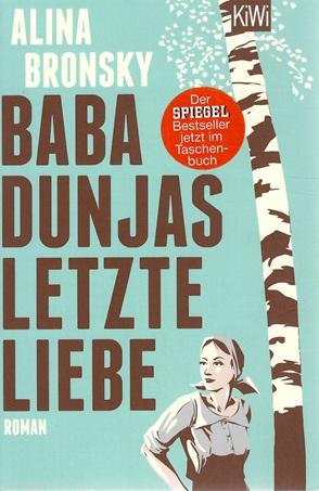Bronsky, Baba Dunjas letzte Liebe.
