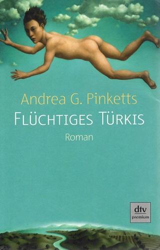 Pinketts, Flüchtiges Türkis.