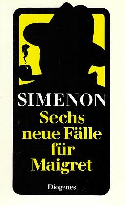 Simenon, Sechs neue Fälle für Maigret.