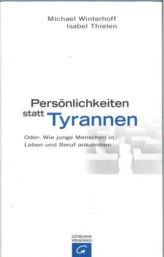 Winterhoff/Thielen, Persönlichkeiten statt Thyrannen.