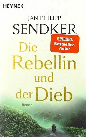 Sendker, Die Rebellin und der Dieb.
