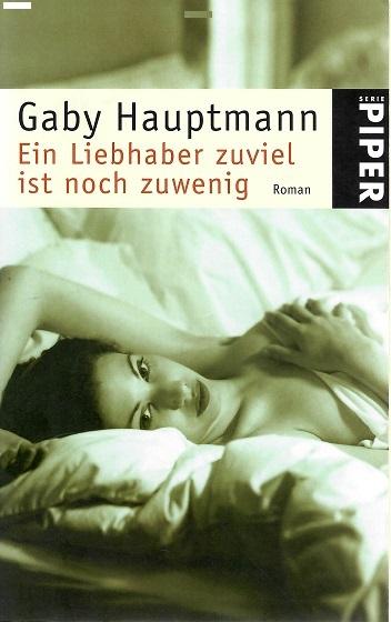 Hauptmann, Ein Liebhaber zuviel ist noch zuwenig.