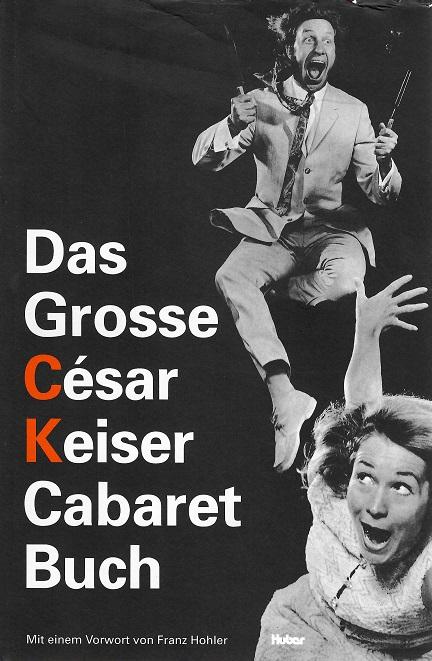 Keiser, Das grosse César Keiser Cabaret Buch.