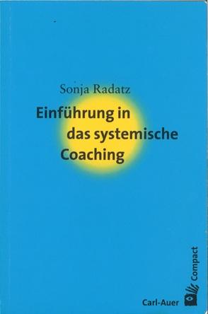 Radatz, Einführung in das systemische Coaching.