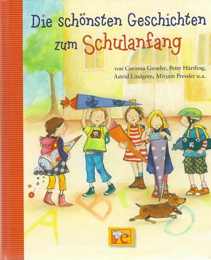 Gieseler. Die schönsten Geschichten zum Schulanfang.